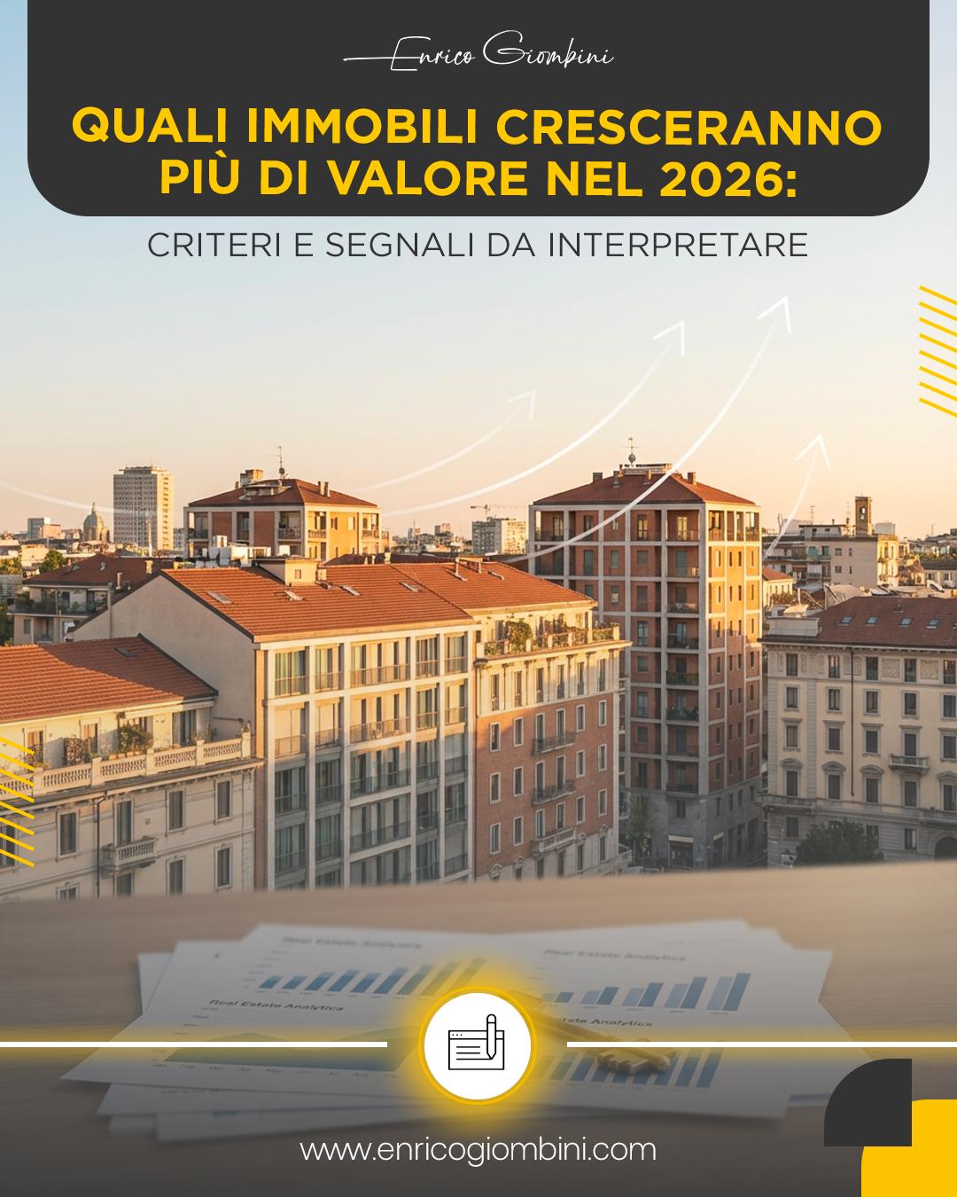 Quali immobili cresceranno più di valore nel 2026: