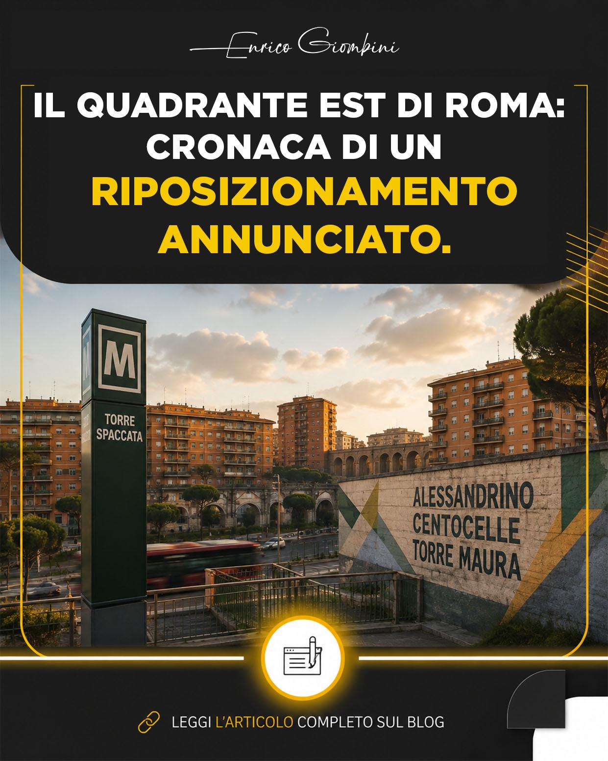 Il quadrante est di Roma: cronaca di un riposizionamento annunciato
